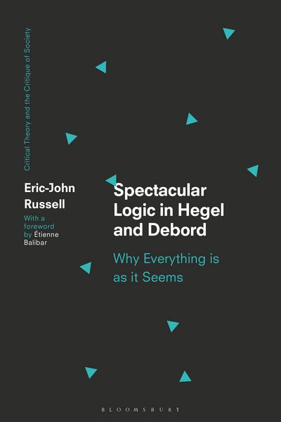 Produktbild: Spectacular Logic in Hegel and Debord