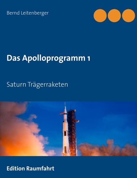 Das Apolloprogramm 1, Taschenbuch von Bernd Leitenberger, BoD – Books on Demand, 9783739203805