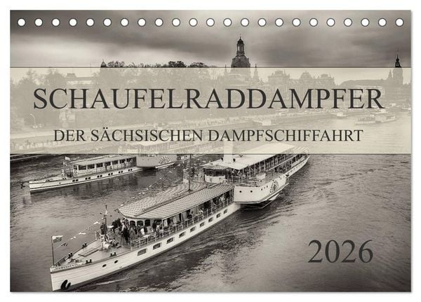 Produktbild: Schaufelraddampfer der S&auml;chsischen Dampfschiffahrt (Tischkalender 2026 DIN A5 quer), CALVENDO Monatskalender