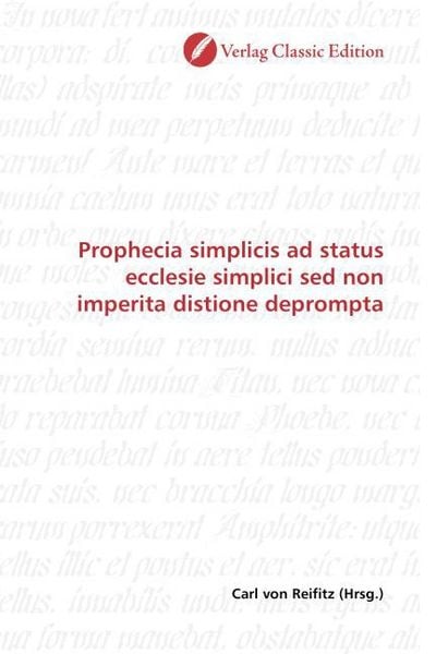 Produktbild: Prophecia simplicis ad status ecclesie simplici sed non imperita distione deprompta