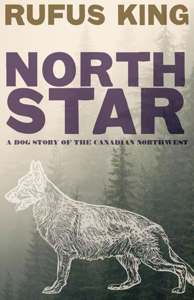 Produktbild: North Star - A Dog Story of the Canadian Northwest