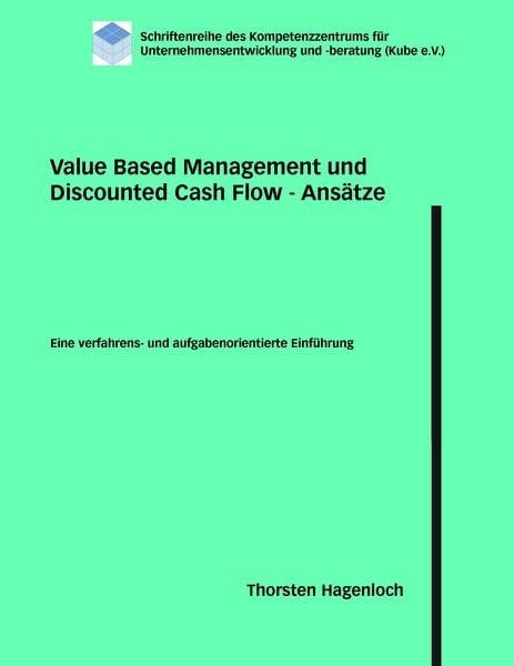 Produktbild: Value Based Management und Discounted Cash Flow - Ansätze