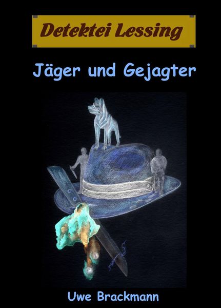 Produktbild: J&auml;ger und Gejagter. Detektei Lessing Kriminalserie, Band 18. Spannender Detektiv und Kriminalroman &uuml;ber Verbrechen, Mord, Intrigen und Verrat.
