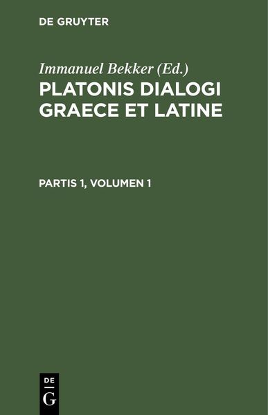 Produktbild: Platonis dialogi graece et latine. Partis 1, Volumen 1