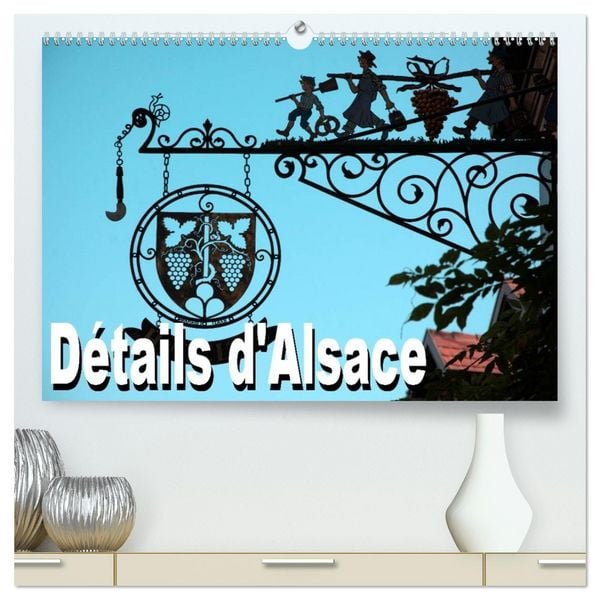 Produktbild: D&eacute;tails d'Alsace (Calendrier mural 2026 DIN A2 vertical) calendrier de bureau