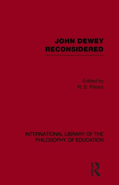 Produktbild: John Dewey reconsidered (International Library of the Philosophy of Education Volume 19)