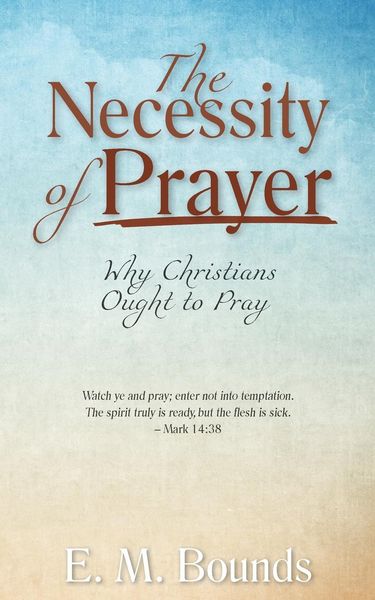 Produktbild: The Necessity of Prayer