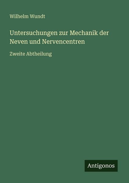 Produktbild: Untersuchungen zur Mechanik der Neven und Nervencentren