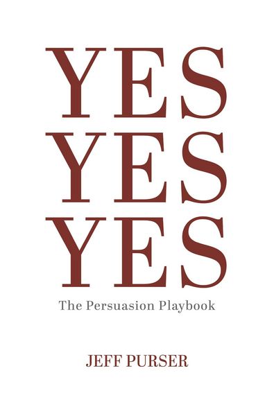 Produktbild: Yes Yes Yes: The Persuasion Playbook