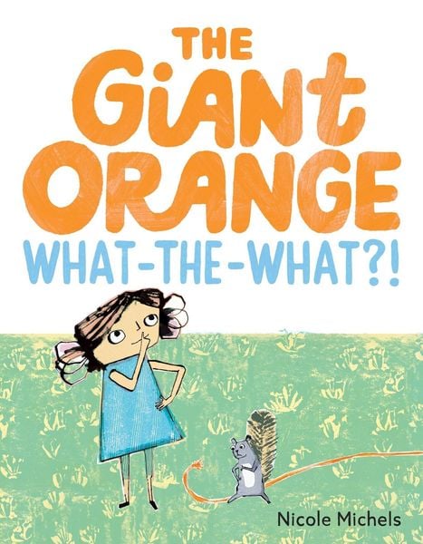 Produktbild: The Giant Orange What-the-What?!