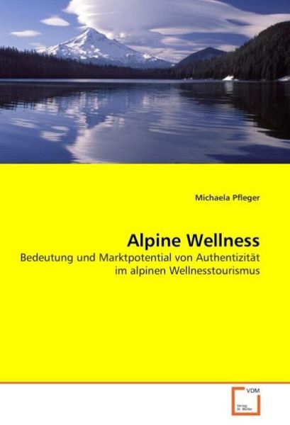 Produktbild: Pfleger, M: Alpine Wellness