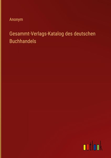 Produktbild: Gesammt-Verlags-Katalog des deutschen Buchhandels