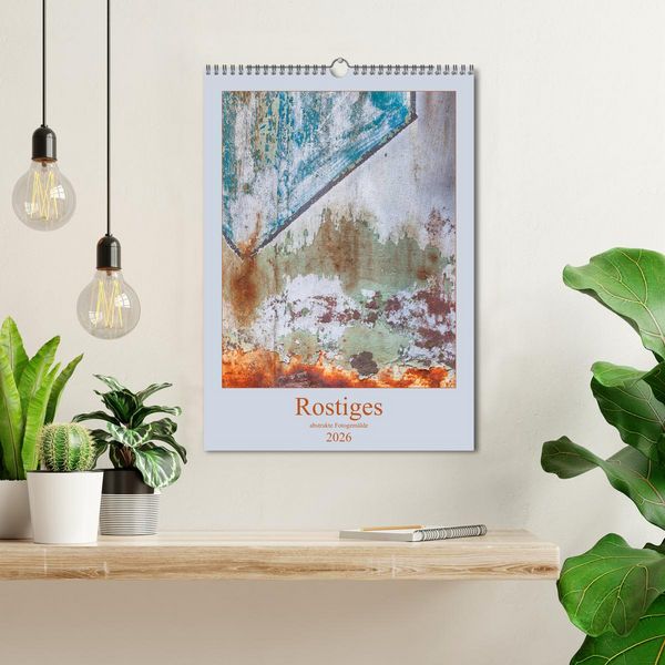 Produktbild: Rostiges (Wandkalender 2026 DIN A3 hoch), CALVENDO Monatskalender