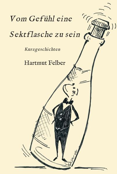Produktbild: Vom Gef&uuml;hl eine Sektflasche zu sein