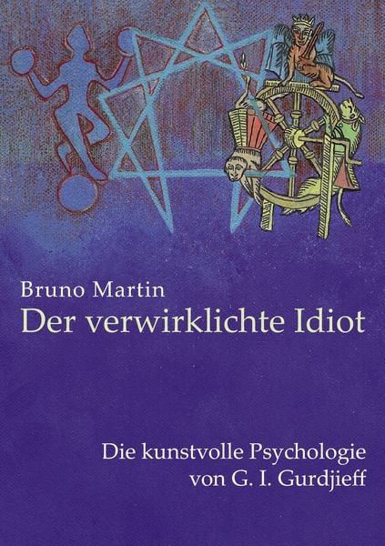 Der verwirklichte Idiot, Taschenbuch von Bruno Martin, BoD – Books on Demand, 9783837027839