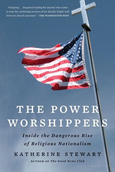 The Power Worshippers, Taschenbuch von Katherine Stewart, Bloomsbury, 9781635577877