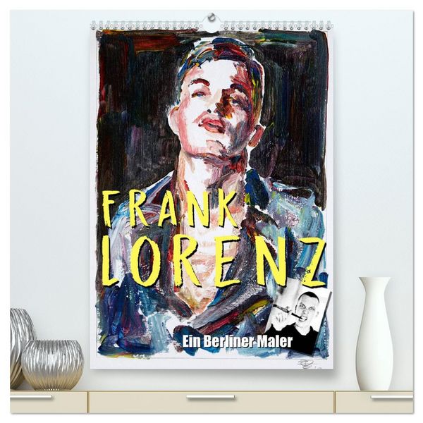 Produktbild: Frank Lorenz (hochwertiger Premium Wandkalender 2026 DIN A2 hoch), Kunstdruck in Hochglanz