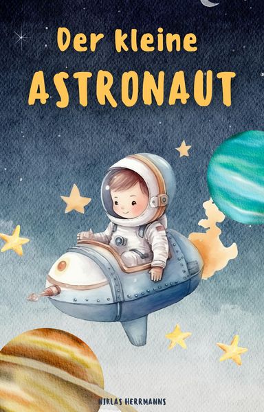 Produktbild: Der Kleine Astronaut: Gute Nacht Geschichten f&uuml;r Kinder