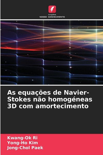 Produktbild: As equa&ccedil;&otilde;es de Navier-Stokes n&atilde;o homog&eacute;neas 3D com amortecimento