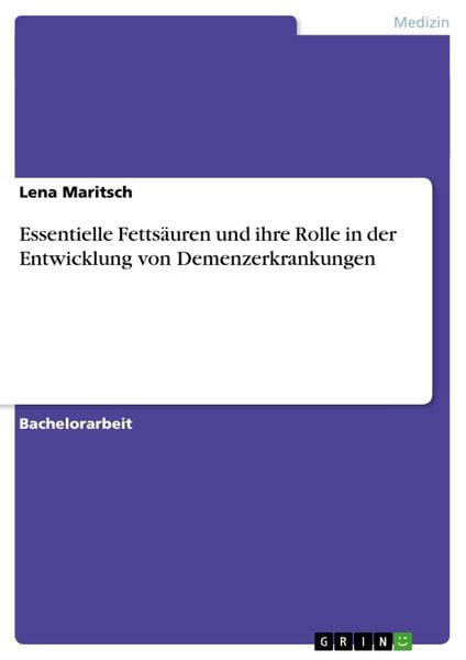 Produktbild: Essentielle Fetts&auml;uren und ihre Rolle in der Entwicklung von Demenzerkrankungen