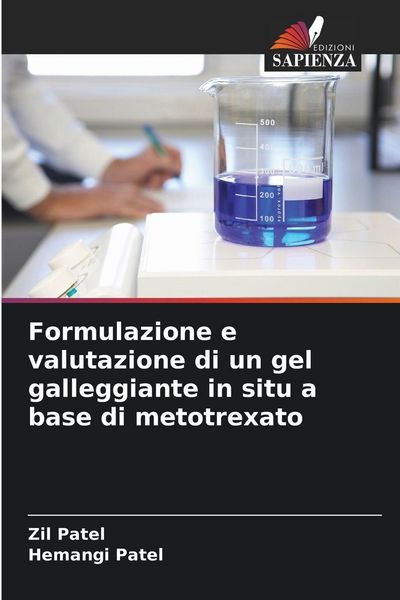 Produktbild: Formulazione e valutazione di un gel galleggiante in situ a base di metotrexato