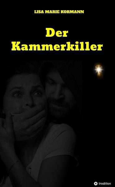 Der Kammerkiller, Taschenbuch von Lisa Marie Kormann, Tredition, 9783347942530