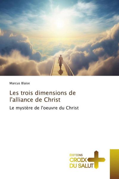 Produktbild: Les trois dimensions de l'alliance de Christ