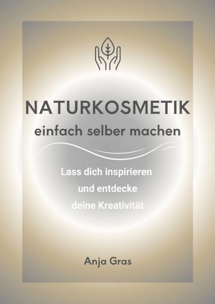 Produktbild: Naturkosmetik einfach selber machen