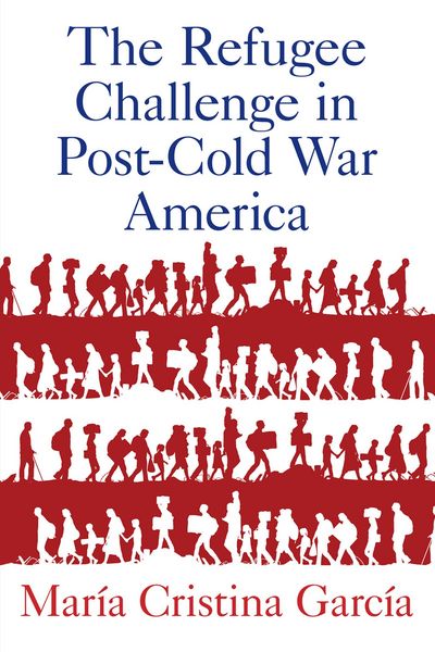 Produktbild: The Refugee Challenge in Post-Cold War America