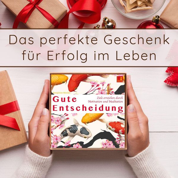 Produktbild: Gute Entscheidung {Ziele erreichen durch Motivation und Meditation} Entscheidungen treffen | Erfolgreich werden &ndash; Mentaltraining