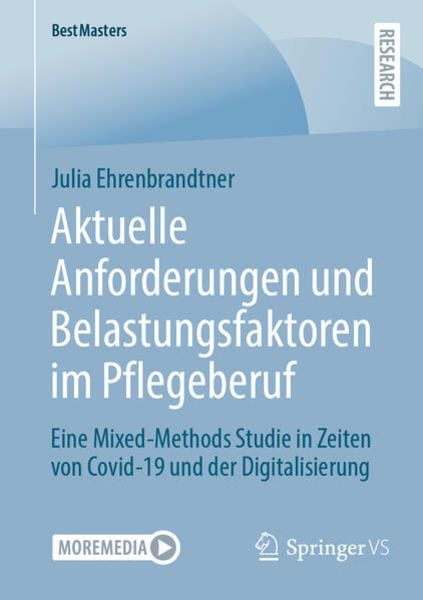 Aktuelle Anforderungen und Belastungsfaktoren im Pflegeberuf, Taschenbuch von Julia Ehrenbrandtner, Springer Fachmedien Wiesbaden GmbH, 9783658398507