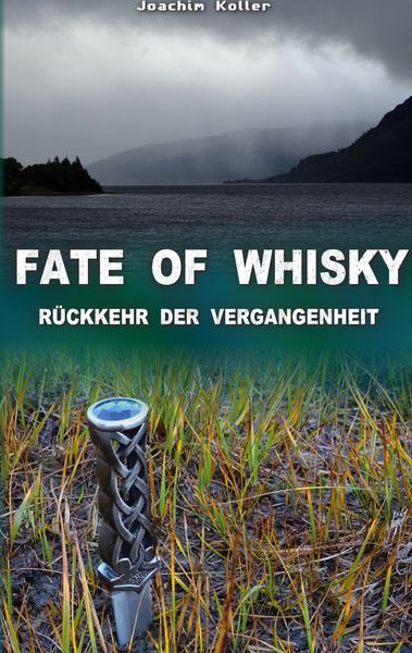 Fate of Whisky, Taschenbuch von Joachim Koller, BoD – Books on Demand, 9783756819676