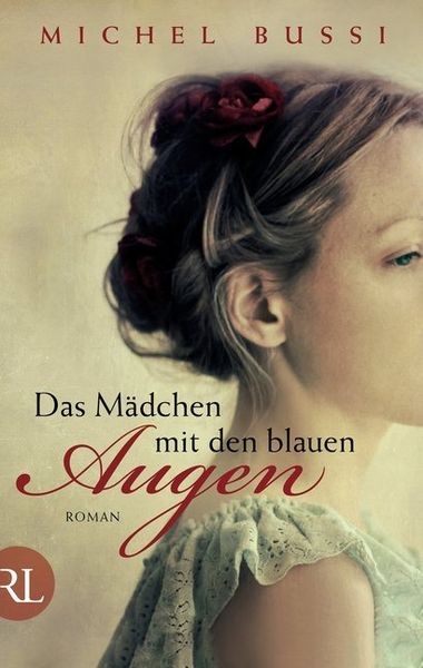 Das Mädchen mit den blauen Augen, Gebundene Ausgabe von Michel Bussi, Rütten & Loening Berlin