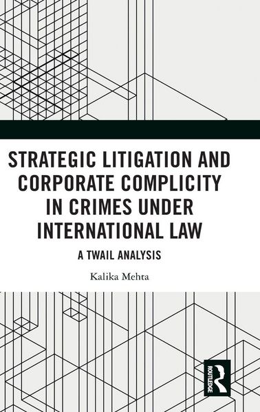 Produktbild: Strategic Litigation and Corporate Complicity in Crimes Under International Law