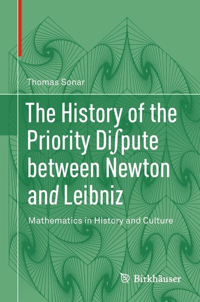Produktbild: The History of the Priority Di&iquest;pute between Newton and Leibniz