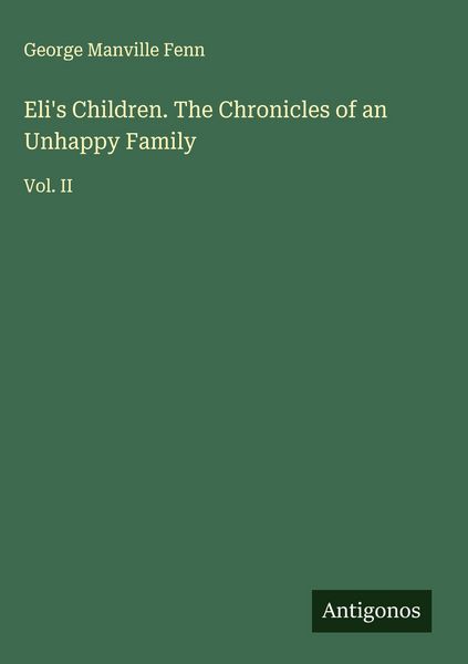 Produktbild: Eli's Children. The Chronicles of an Unhappy Family