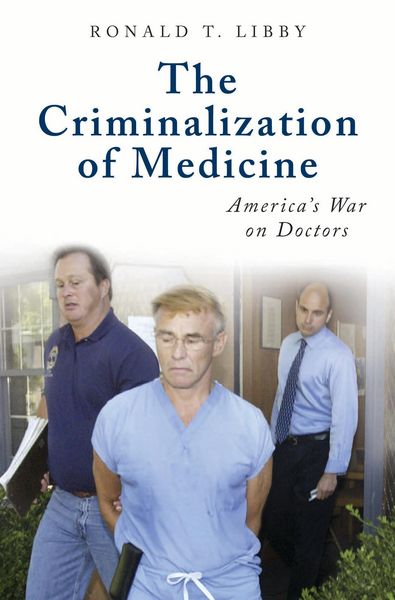 Produktbild: The Criminalization of Medicine