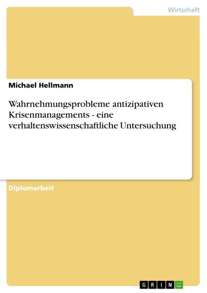 Produktbild: Wahrnehmungsprobleme antizipativen Krisenmanagements - eine verhaltenswissenschaftliche Untersuchung