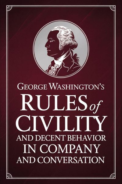 Produktbild: George Washington's Rules of Civility and Decent Behavior in Company and Conversation