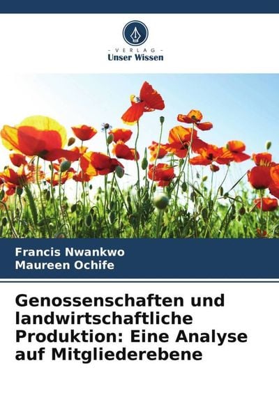 Produktbild: Genossenschaften und landwirtschaftliche Produktion: Eine Analyse auf Mitgliederebene
