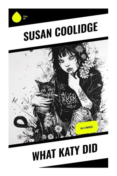 What Katy Did, Taschenbuch von Susan Coolidge, Sharp Ink, 9788028337650