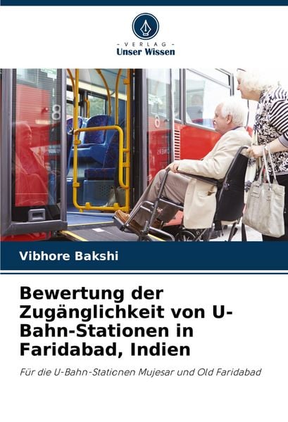 Produktbild: Bewertung der Zug&auml;nglichkeit von U-Bahn-Stationen in Faridabad, Indien