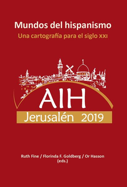 Produktbild: Mundos del hispanismo : una cartograf&iacute;a para el siglo XXI : AIH Jerusal&eacute;n 2019