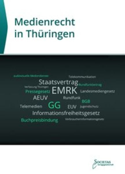 Medienrecht in Thüringen, Paperback von , Societas Verlagsgesellschaft, 9783944420684