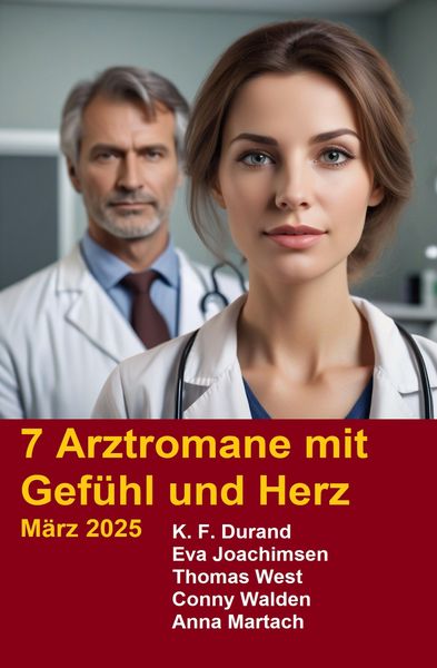 Produktbild: 7 Arztromane mit Gef&uuml;hl und Herz M&auml;rz 2025