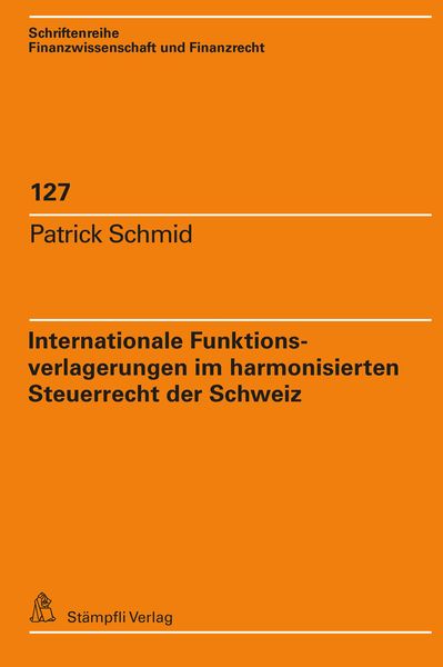 Produktbild: Internationale Funktionsverlagerungen im harmonisierten Steuerrecht der Schweiz