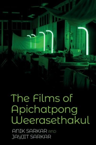 Produktbild: The Films of Apichatpong Weerasethakul