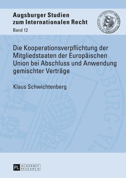 Produktbild: Die Kooperationsverpflichtung der Mitgliedstaaten der Europaeischen Union bei Abschluss und Anwendung gemischter Vertraege