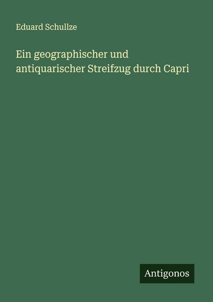 Produktbild: Ein geographischer und antiquarischer Streifzug durch Capri