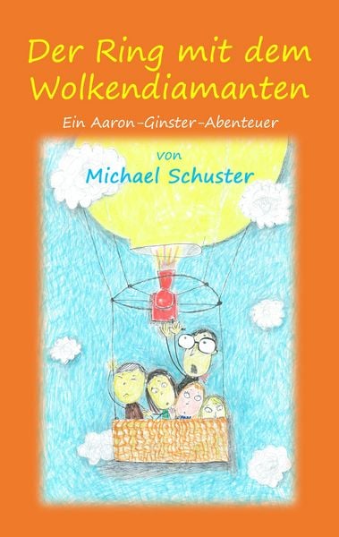 Der Ring mit dem Wolkendiamanten, Taschenbuch von Michael Schuster, BoD – Books on Demand, 9783748152002